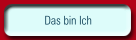 Das bin Ich